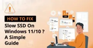 How to Fix Slow SSD on Windows 11/10 -  A Simple Guide